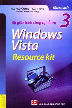 Bộ Giáo Trình Công Cụ Hỗ Trợ Windows Vista Resource Kit – Tập 3