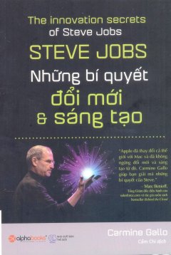 Steve Jobs – Những Bí Quyết Đổi Mới & Sáng Tạo (Tái Bản 2017)