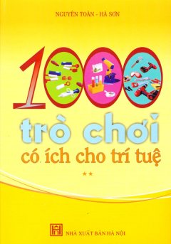 1000 Trò Chơi Có Ích Cho Trí Tuệ – Tập 2