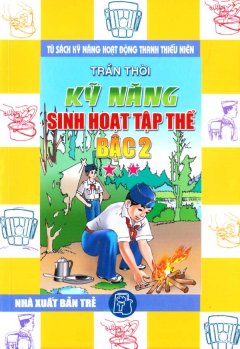 Kỹ Năng Sinh Hoạt Tập Thể Bậc 2 – Tập 2