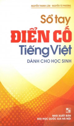 Sổ Tay Điển Cố Tiếng Việt Dành Cho Học Sinh