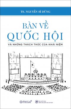 Bàn Về Quốc Hội Và Những Thách Thức Của Khái Niệm