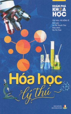 Khám Phá Khoa Học – Hóa Học Lý Thú