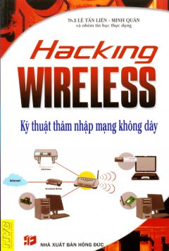 Hacking Wireless Kỹ Thuật Thâm Nhập Mạng Không Dây