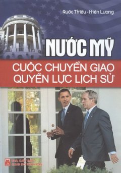 Nước Mỹ Cuộc Chuyển Giao Quyền Lực Lịch Sử