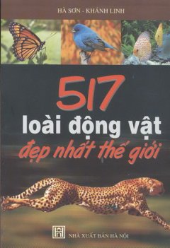 517 Loài Động Vật Đẹp Nhất Thế Giới