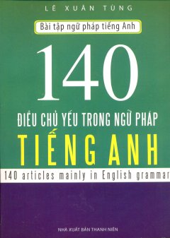 140 Điều Chủ Yếu Trong Ngữ Pháp Tiếng Anh