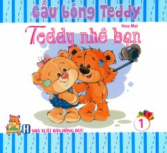 Gấu Bông Teddy – Tập 1: Teddy Nhớ Bạn