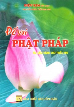 Đố Vui Phật Pháp – Tài Liệu Dành Cho Thiếu Nhi