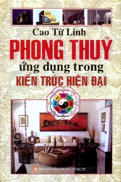 Phong Thủy Ứng Dụng Trong Kiến Trúc Hiện Đại – Tái bản 12/08/2008