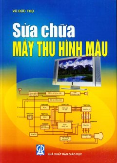 Sữa Chữa Máy Thu Hình Màu