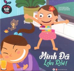 Giáo Dục Giới Tính – Mình Đã Lớn Rồi!