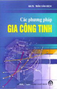 Các Phương Pháp Gia Công Tinh