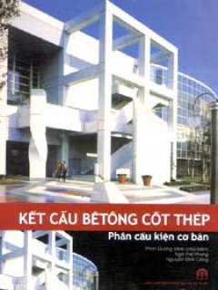 Kế Cấu Bêtông Cốt Thép – Phần Cấu Kiện Cơ Bản