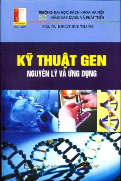 Kỹ Thuật Gen Nguyên Lý Và Ứng Dụng