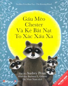 Picture Book Song Ngữ – Gấu Mèo Chester Và Kẻ Bắt Nạt To Xác Xấu Xa