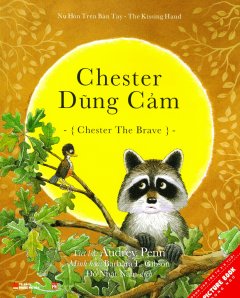 Picture Book Song Ngữ – Chester Dũng Cảm