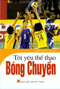 Tôi Yêu Thể Thao – Bóng Chuyền