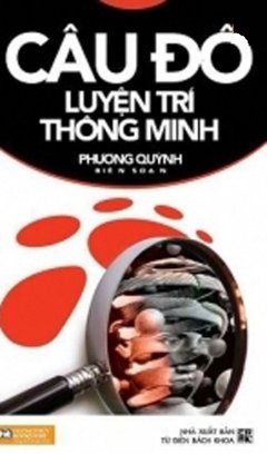 Câu Đố Luyện Trí Thông Minh – Tái bản 03/09/2009