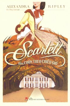 Scarlett – Hậu Cuốn Theo Chiều Gió