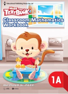 More Than A Textbook – Classroom Mathematics Workbook 1A