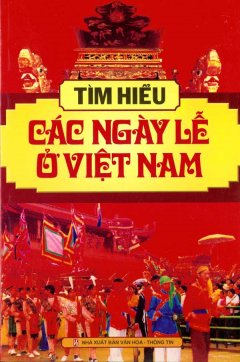 Tìm Hiểu Các Ngày Lễ Ở Việt Nam