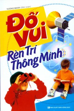 Đố Vui Rèn Trí Thông Minh – Tái bản 06/2008