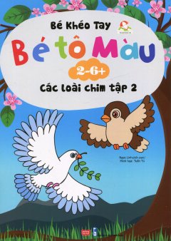 Bé Khéo Tay – Bé Tô Màu 2-6+: Các Loài Chim – Tập 2