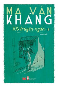 100 Truyện Ngắn Ma Văn Kháng – Tập 1