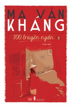 100 Truyện Ngắn Ma Văn Kháng – Tập 2