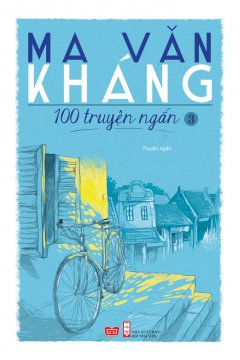 100 Truyện Ngắn Ma Văn Kháng – Tập 3