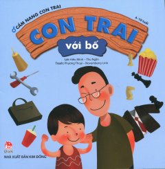 Cẩm Nang Con Trai – Con Trai Với Bố