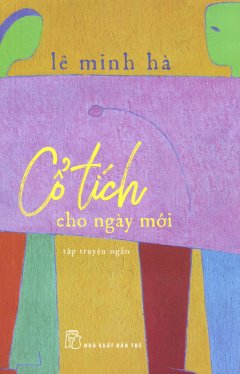 Cổ Tích Cho Ngày Mới