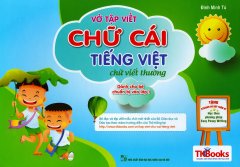 Vở Tập Viết Chữ Cái Tiếng Việt – Chữ Viết Thường (Dành Cho Bé Chuẩn Bị Vào Lớp 1)