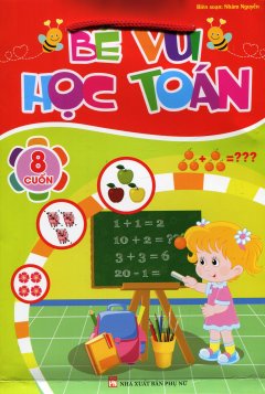 Bé Vui Học Toán (Túi 8 Cuốn)