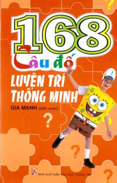 168 Câu Đố Luyện Trí Thông Minh