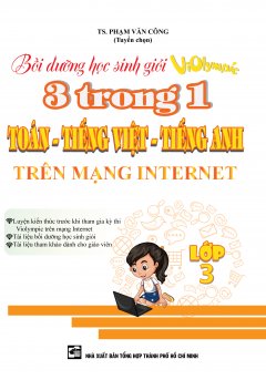 Bồi Dưỡng Học Sinh Giỏi Violympic 3 Trong 1 Toán – Tiếng Việt – Tiếng Anh Trên Mạng Internet – Lớp 3