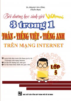 Bồi Dưỡng Học Sinh Giỏi Violympic 3 Trong 1 Toán – Tiếng Việt – Tiếng Anh Trên Mạng Internet – Lớp 5