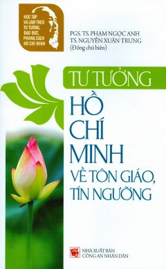 Tư Tưởng Hồ Chí Minh Về Tôn Giáo, Tín Ngưỡng