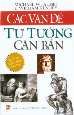 Các Vấn Đề Tư Tưởng Căn Bản – Tuyển Tập Tiểu Luận Tham Khảo