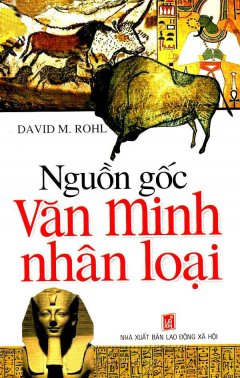 Nguồn Gốc Văn Minh Nhân Loại