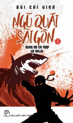 Ngũ Quái Sài Gòn – Tập 4: Đụng Độ Cá Mập Và Ninja