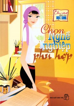 Chọn Nghề Nghiệp Phù Hợp – Cẩm Nang Dành Cho Học Sinh