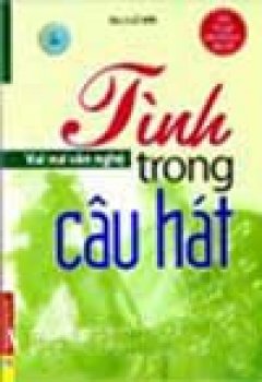 Vui Vui Văn Nghệ – Tình Trong Câu Hát