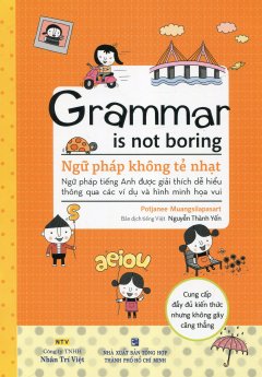 Grammar Is Not Boring – Ngữ Pháp Không Tẻ Nhạt