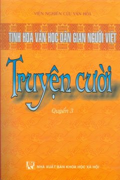 Tinh Hoa Văn Học Dân Gian Người Việt – Truyện Cười (Quyển 3)