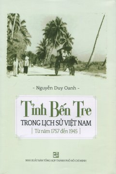 Tỉnh Bến Tre Trong Lịch Sử Việt Nam (Từ Năm 1757 Đến 1945)