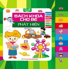 Bách Khoa Cho Bé – Phát Hiện (0 – 4 Tuổi)