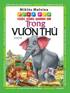 Khám Phá Cuộc Sống Quanh Em – Trong Vườn Thú