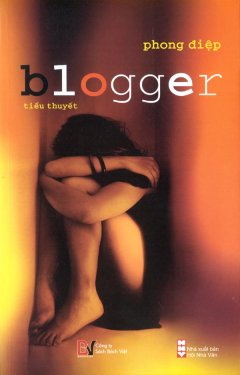 Blogger – Tiểu Thuyết